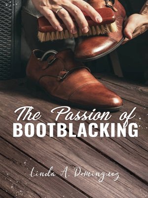 cover image of The Passion of Bootblacking
